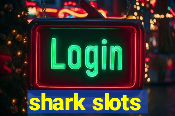 shark slots